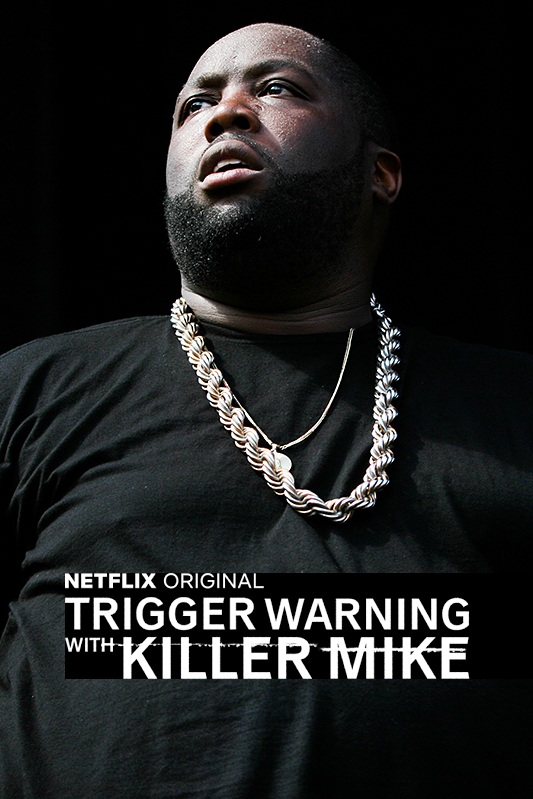 Trigger warning with Killer Mike